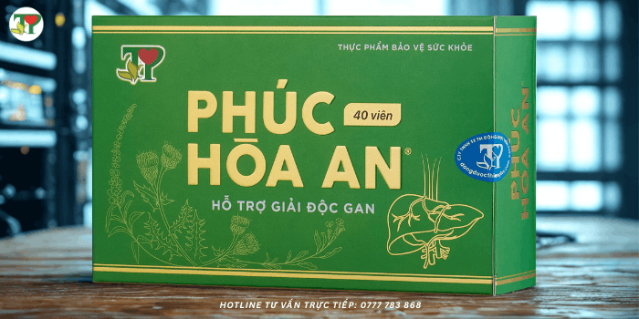 Phúc Hòa An - Giải pháp tối ưu cho các bệnh về gan